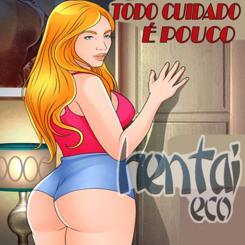 Todo cuidado é pouco